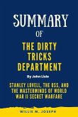 Summary of The Dirty Tricks Department By John Lisle: Stanley Lovell, the OSS, and the Masterminds of World War II Secret Warfare (eBook, ePUB)
