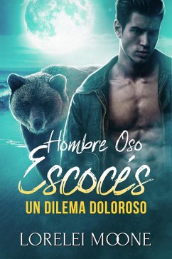 Cover Hombre Oso Escocés: Un Dilema Doloroso (eBook, ePUB)