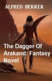 The Dagger Of Arakand: Fantasy Novel (eBook, ePUB)