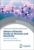 Effects of Electric Fields on Structure and Reactivity (eBook, PDF)