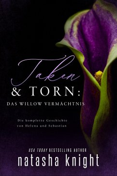 Taken & Torn: Das Willow Vermächtnis (eBook, ePUB) - Knight, Natasha