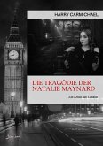 DIE TRAGÖDIE DER NATALIE MAYNARD (eBook, ePUB)