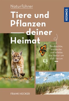 Tiere und Pflanzen Deiner Heimat (eBook, PDF) - Hecker, Frank