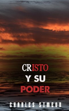 Cristo y su Poder (eBook, ePUB) - Simeon, Charles
