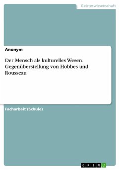 Cover Der Mensch als kulturelles Wesen. Gegenüberstellung von Hobbes und Rousseau (eBook, PDF)