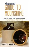 Beginner's Guide to Moonshine (eBook, ePUB)