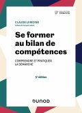 Se former au bilan de compétences - 5e éd. (eBook, ePUB)