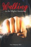 Walking in the Mighty Anointing (eBook, ePUB)