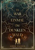 Es war einmal im Dunklen Wald (eBook, ePUB)