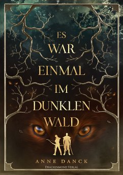 Es war einmal im Dunklen Wald (eBook, ePUB) - Danck, Anne