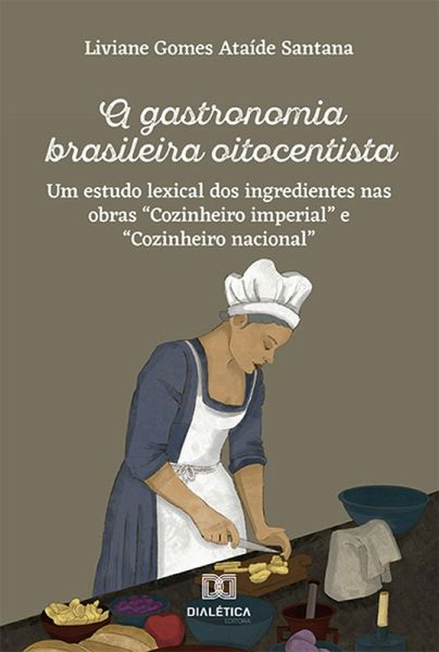 A gastronomia brasileira oitocentista (eBook, ePUB)