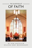 The Silver Bullet of Faith (eBook, ePUB) The Silver Bullet of Faith (eBook, ePUB)