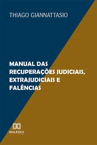 Manual das Recuperações Judiciais, Extrajudiciais e Falências (eBook, ePUB) Manual das Recuperações Judiciais, Extrajudiciais e Falências (eBook, ePUB)