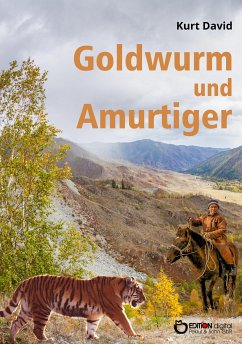 Goldwurm und Amurtiger (eBook, ePUB) - David, Kurt
