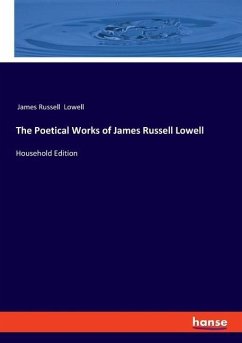 The Poetical Works of James Russell Lowell - Lowell, James Russell