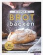 So einfach ist Brot backen - Bild 1