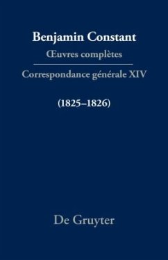 Correspondance générale 1825-1826 / Benjamin Constant: ?uvres complètes. Correspondance générale Série Correspondance gé