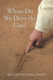 Where Do We Draw the Line? (eBook, ePUB)