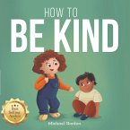 How To Be Kind (eBook, ePUB)