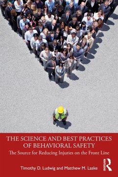The Science and Best Practices of Behavioral Safety (eBook, ePUB) - Ludwig, Timothy D.; Laske, Matthew M.