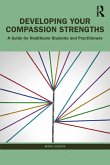 Developing Your Compassion Strengths (eBook, ePUB)
