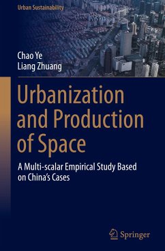 Urbanization and Production of Space - Ye, Chao;Zhuang, Liang