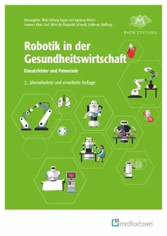 Robotik in der Gesundheitswirtschaft - Klein, Barbara;Graf, Birgit;Ringwald, Marina