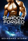 Shadow Forged (The Gifting Series, #6) (eBook, ePUB) Shadow Forged (The Gifting Series, #6) (eBook, ePUB)
