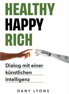 Healthy Happy Rich - Lyons, Dany