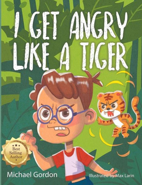 I Get Angry Like A Tiger (eBook, ePUB) I Get Angry Like A Tiger (eBook, ePUB)