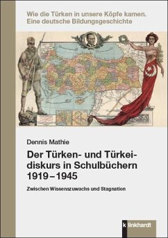 Der Türken- und Türkeidiskurs in Schulbüchern 1919 - 1945 - Mathie, Dennis