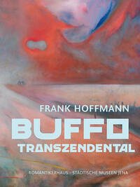 Frank Hoffmann. Buffo transzendental