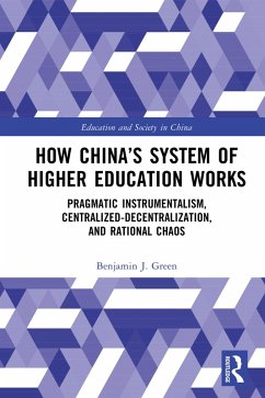 How China's System of Higher Education Works (eBook, PDF) - Green, Benjamin J.