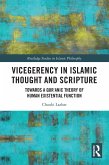 Vicegerency in Islamic Thought and Scripture (eBook, PDF)