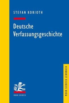 Deutsche Verfassungsgeschichte - Korioth, Stefan