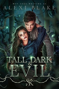 Tall Dark and Evil (The Seven Kingdoms Standalones, #1) (eBook, ePUB) - Blake, Alexi; Sage, May