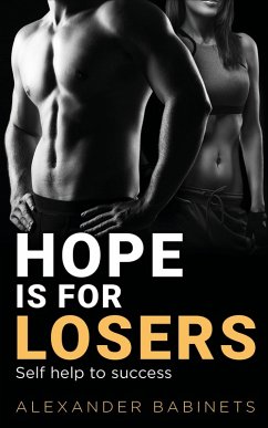 Hope is for Losers (eBook, ePUB) - Babinets, Alexander