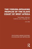 The Yoruba-Speaking Peoples of the Slave Coast of West Africa (eBook, ePUB)