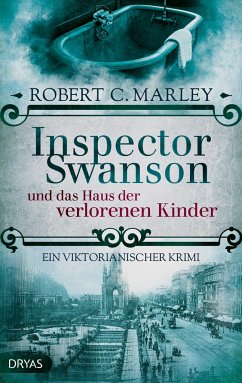 Inspector Swanson und das Haus der verlorenen Kinder - Marley, Robert C.