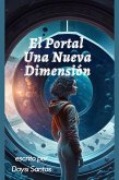 El Portal Una Nueva Dimension (eBook, ePUB)