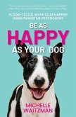 Be as Happy as Your Dog (eBook, ePUB)