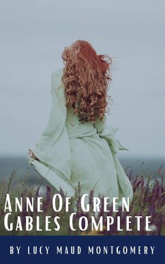 Anne Of Green Gables Complete 8 Book Set (eBook, ePUB) - Montgomery, Lucy Maud; Hq, Classics
