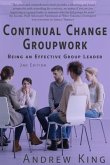 Continual Change Groupwork (eBook, ePUB) Continual Change Groupwork (eBook, ePUB)