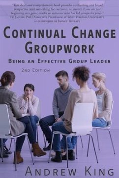 Continual Change Groupwork (eBook, ePUB) - King, Andrew