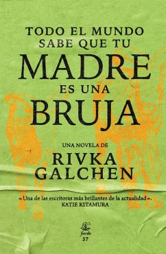 Todo el mundo sabe que tu madre es una bruja (eBook, ePUB) - Galchen, Rivka