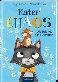 Kater Chaos - Au Backe, ein Hamster! - Reider, Katja