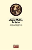 Utopie - Mythos - Religion