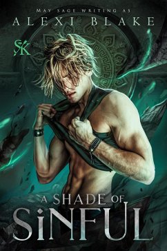 A Shade of Sinful (The Seven Kingdoms Standalones, #2) (eBook, ePUB) - Blake, Alexi; Sage, May