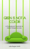 Green Is Not A Color! (eBook, ePUB)