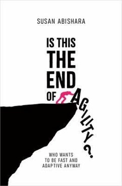Is This The End of Agility? (eBook, ePUB) - Abishara, Susan